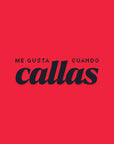 Me gusta cuando callas