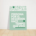 Perdona por el desorden