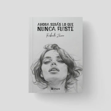 Ahora serás lo que nunca fuiste