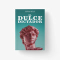 El dulce dictador