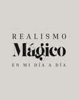 Realismo mágico en mi día a día